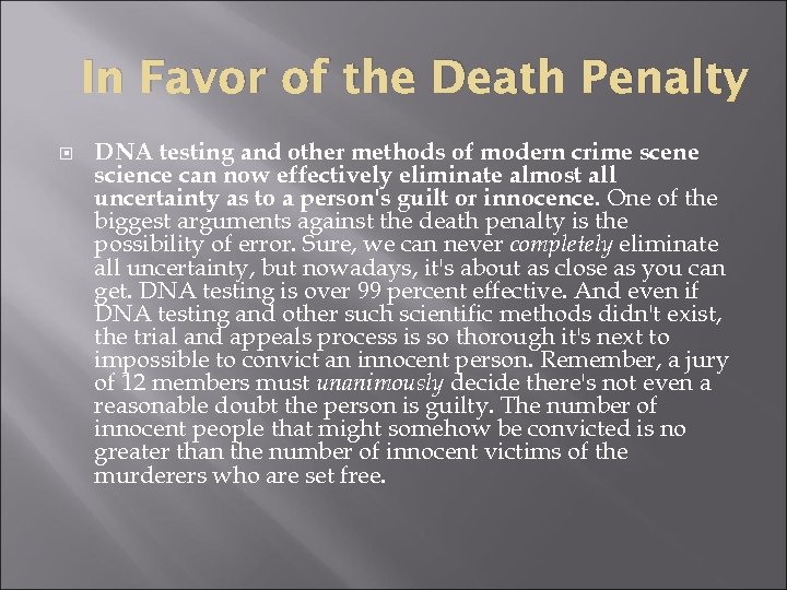 In Favor of the Death Penalty DNA testing and other methods of modern crime