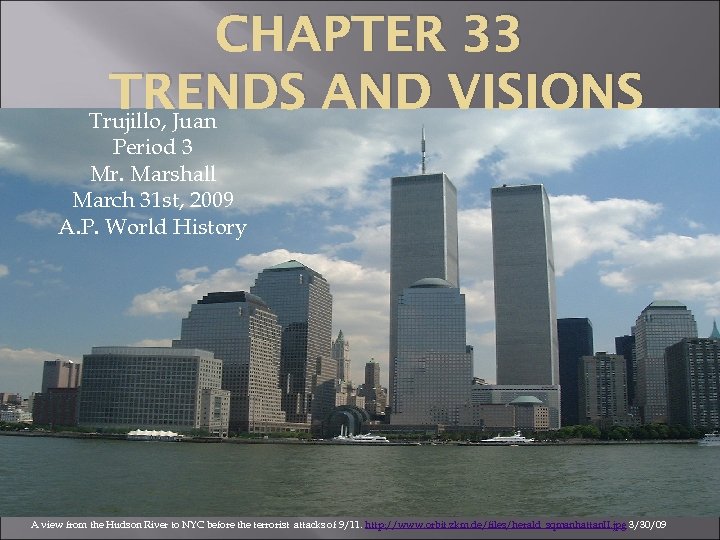 CHAPTER 33 TRENDS AND VISIONS Trujillo, Juan Period 3 Mr. Marshall March 31 st,