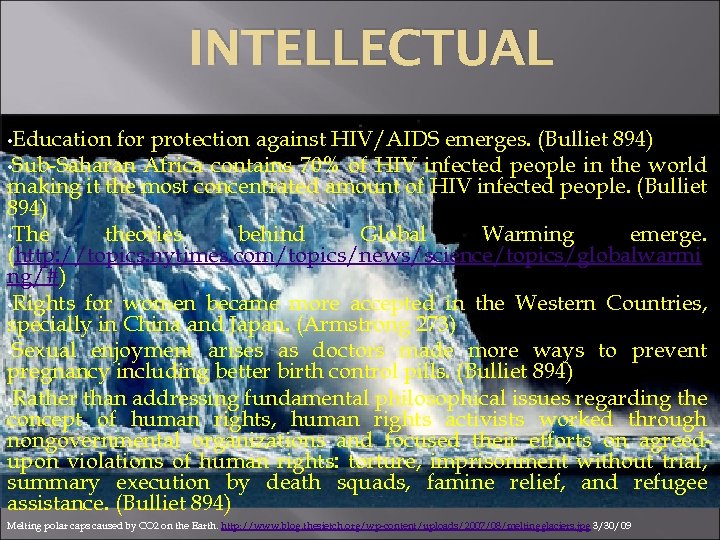 INTELLECTUAL • Education for protection against HIV/AIDS emerges. (Bulliet 894) • Sub-Saharan Africa contains
