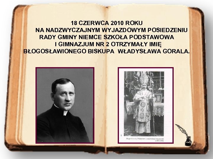 18 CZERWCA 2010 ROKU NA NADZWYCZAJNYM WYJAZDOWYM POSIEDZENIU RADY GMINY NIEMCE SZKOŁA PODSTAWOWA I