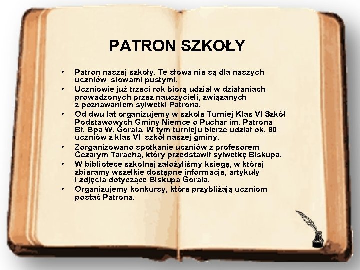 PATRON SZKOŁY • • • Patron naszej szkoły. Te słowa nie są dla naszych