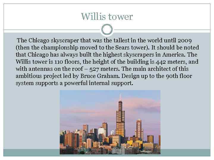 Willis tower The Chicago skyscraper that was the tallest in the world until 2009