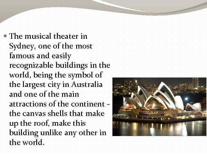  The musical theater in Sydney, one of the most famous and easily recognizable