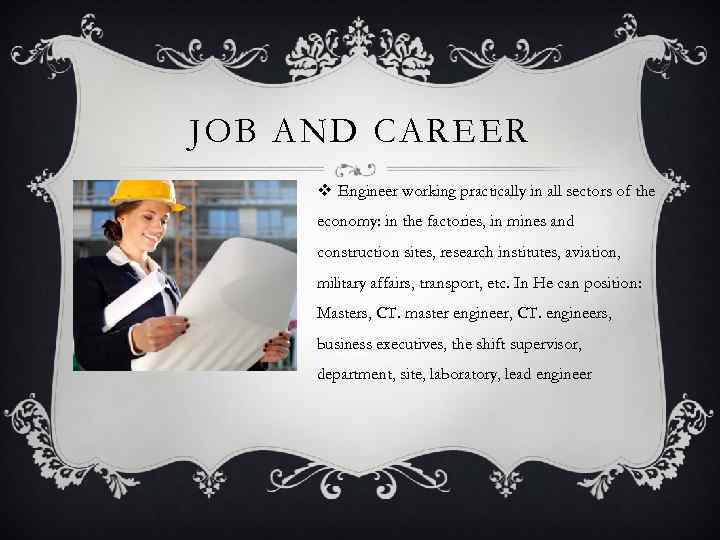 JOB AND CAREER v Engineer working practically in all sectors of the economy: in