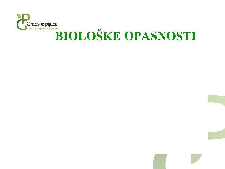 BIOLOŠKE OPASNOSTI 