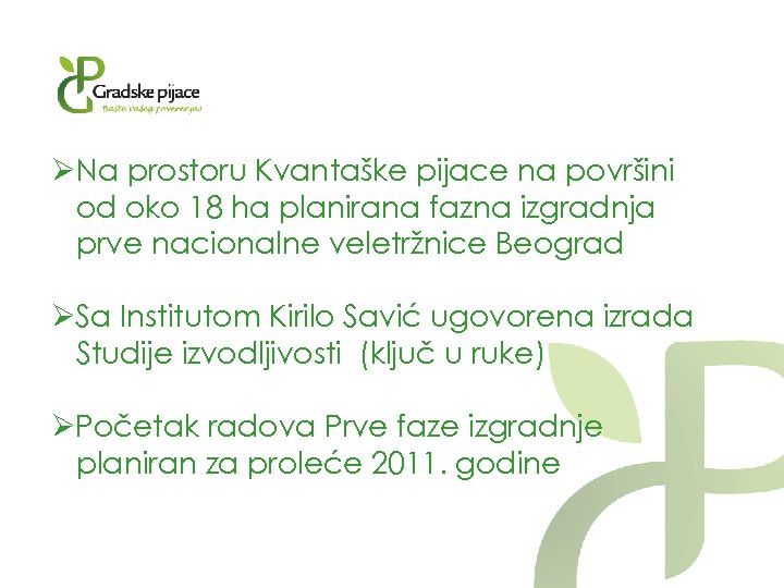 ØNa prostoru Kvantaške pijace na površini od oko 18 ha planirana fazna izgradnja prve