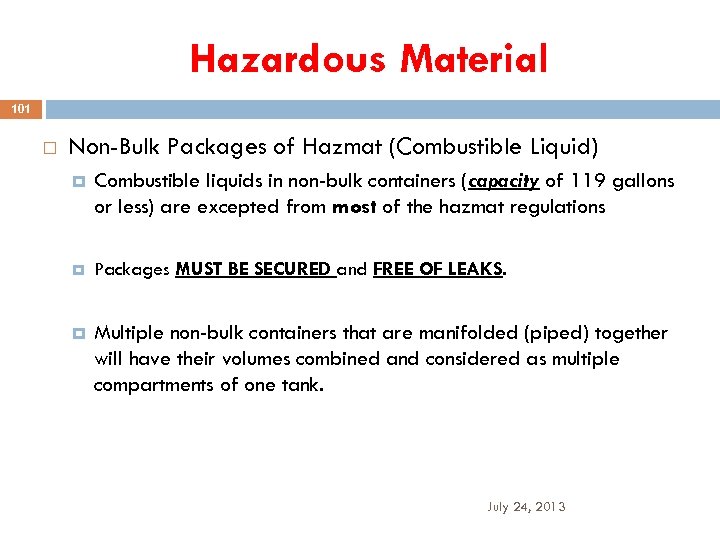 Hazardous Material 101 Non-Bulk Packages of Hazmat (Combustible Liquid) Combustible liquids in non-bulk containers