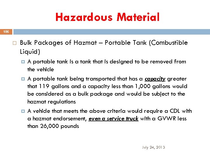 Hazardous Material 106 Bulk Packages of Hazmat – Portable Tank (Combustible Liquid) A portable