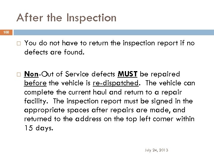 After the Inspection 108 You do not have to return the inspection report if