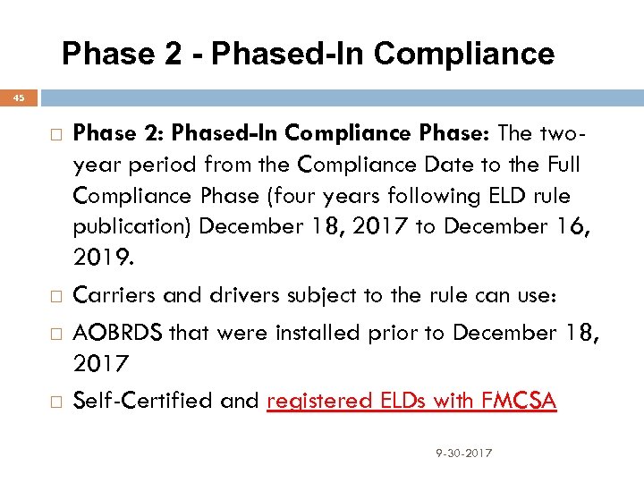 Phase 2 - Phased-In Compliance 45 Phase 2: Phased-In Compliance Phase: The twoyear period