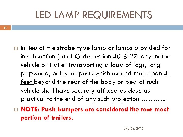 LED LAMP REQUIREMENTS 51 In lieu of the strobe type lamp or lamps provided