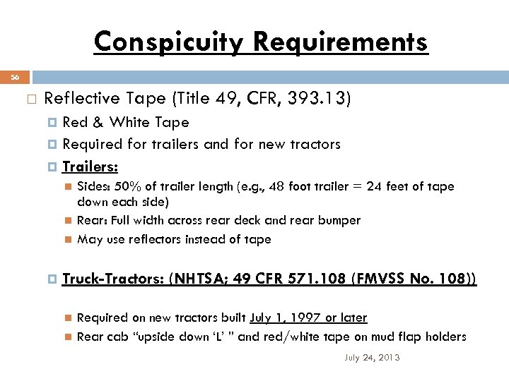 Conspicuity Requirements 56 Reflective Tape (Title 49, CFR, 393. 13) Red & White Tape