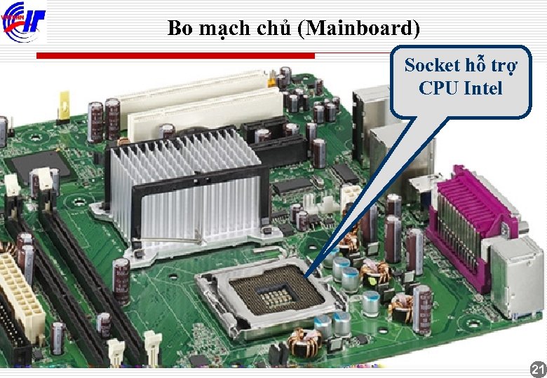 Bo mạch chủ (Mainboard) Socket hỗ trợ CPU Intel 21 