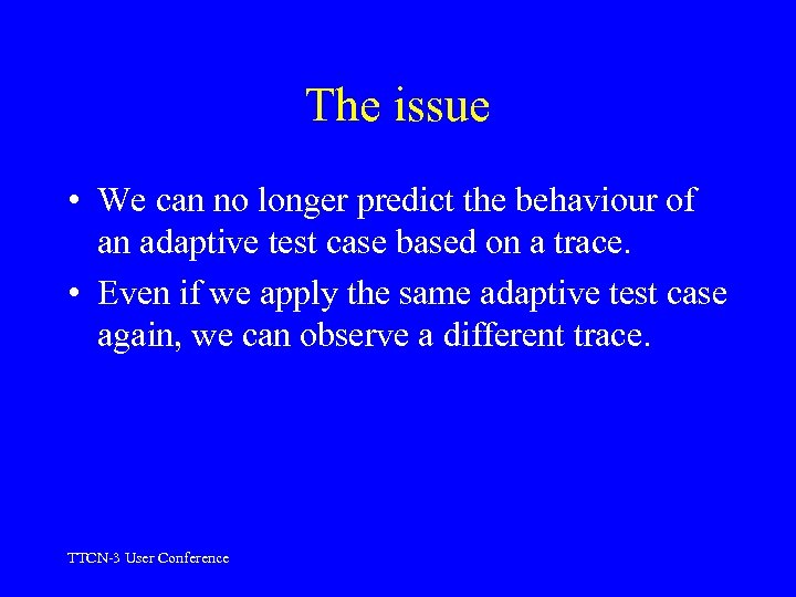 The issue • We can no longer predict the behaviour of an adaptive test
