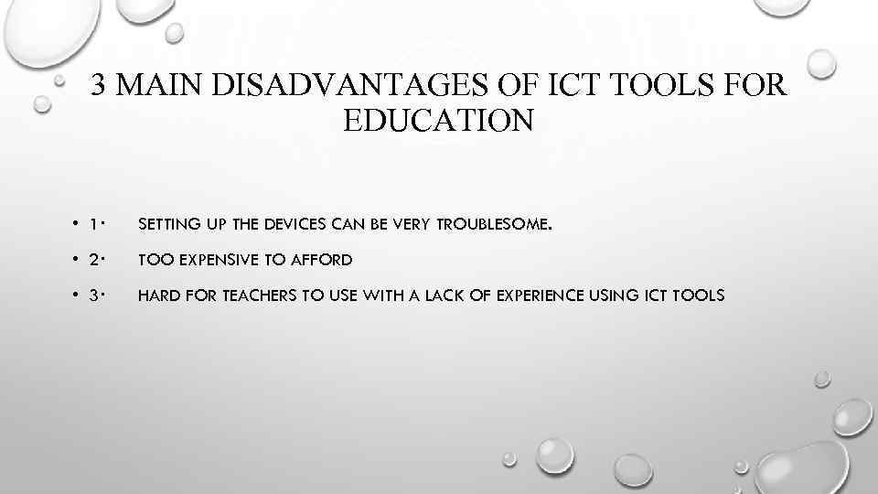 3 MAIN DISADVANTAGES OF ICT TOOLS FOR EDUCATION • 1‧ SETTING UP THE DEVICES