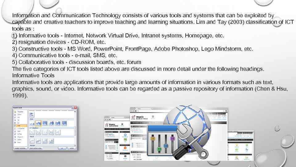 Information and Communication Technology consists of various tools and systems that can be exploited