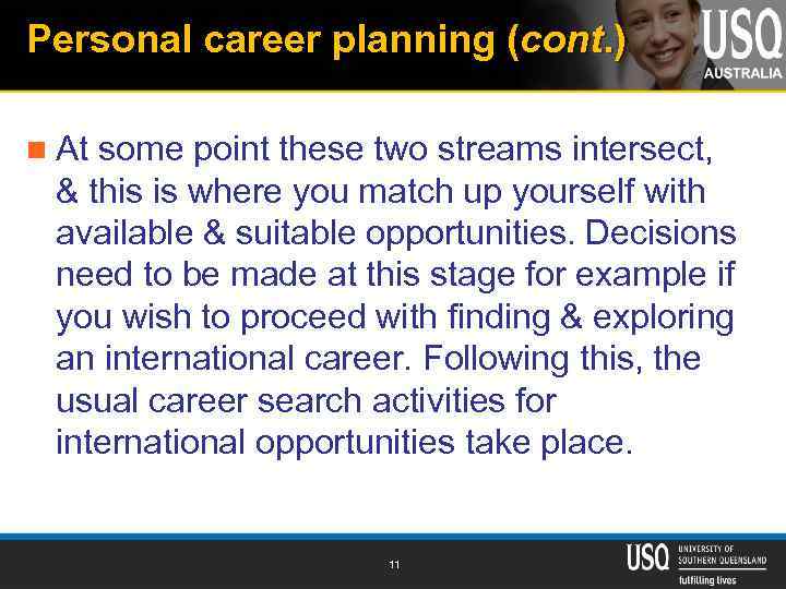 Personal career planning (cont. ) n At some point these two streams intersect, &