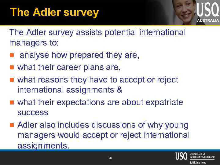 The Adler survey assists potential international managers to: n analyse how prepared they are,
