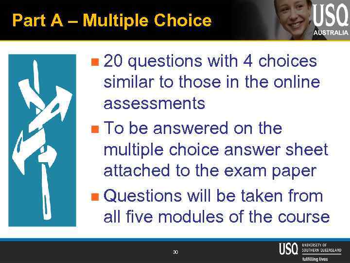Part A – Multiple Choice 20 questions with 4 choices similar to those in