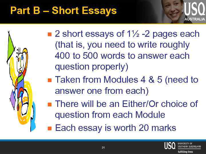 Part B – Short Essays n n 2 short essays of 1½ -2 pages