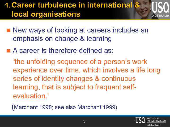 1. Career turbulence in international & local organisations n New ways of looking at