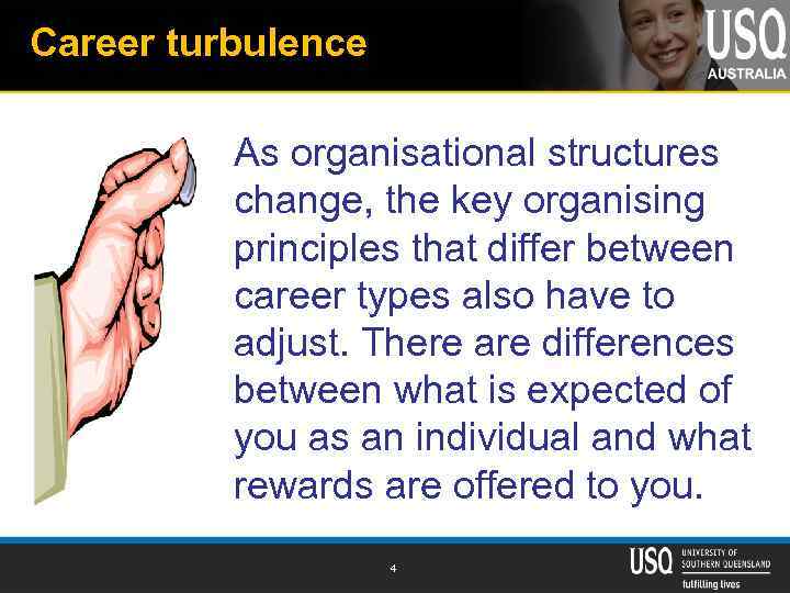 Career turbulence As organisational structures change, the key organising principles that differ between career