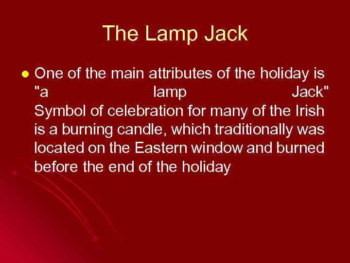 The Lamp Jack l One of the main attributes of the holiday is 