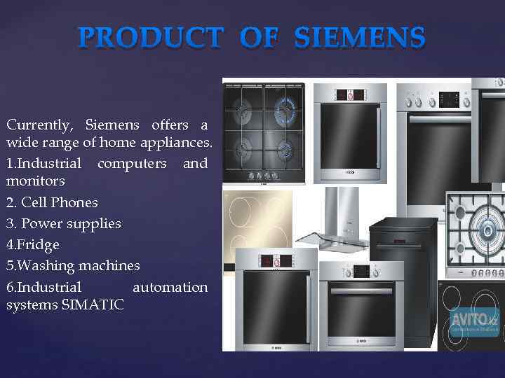 PRODUCT OF SIEMENS Currently, Siemens offers a wide range of home appliances. 1. Industrial