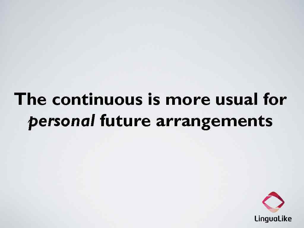 The continuous is more usual for personal future arrangements 