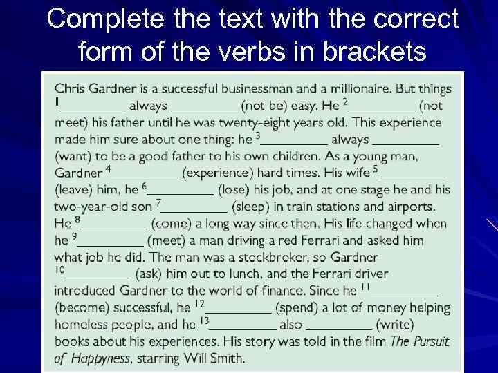 Complete the text with the correct form of the verbs in brackets 