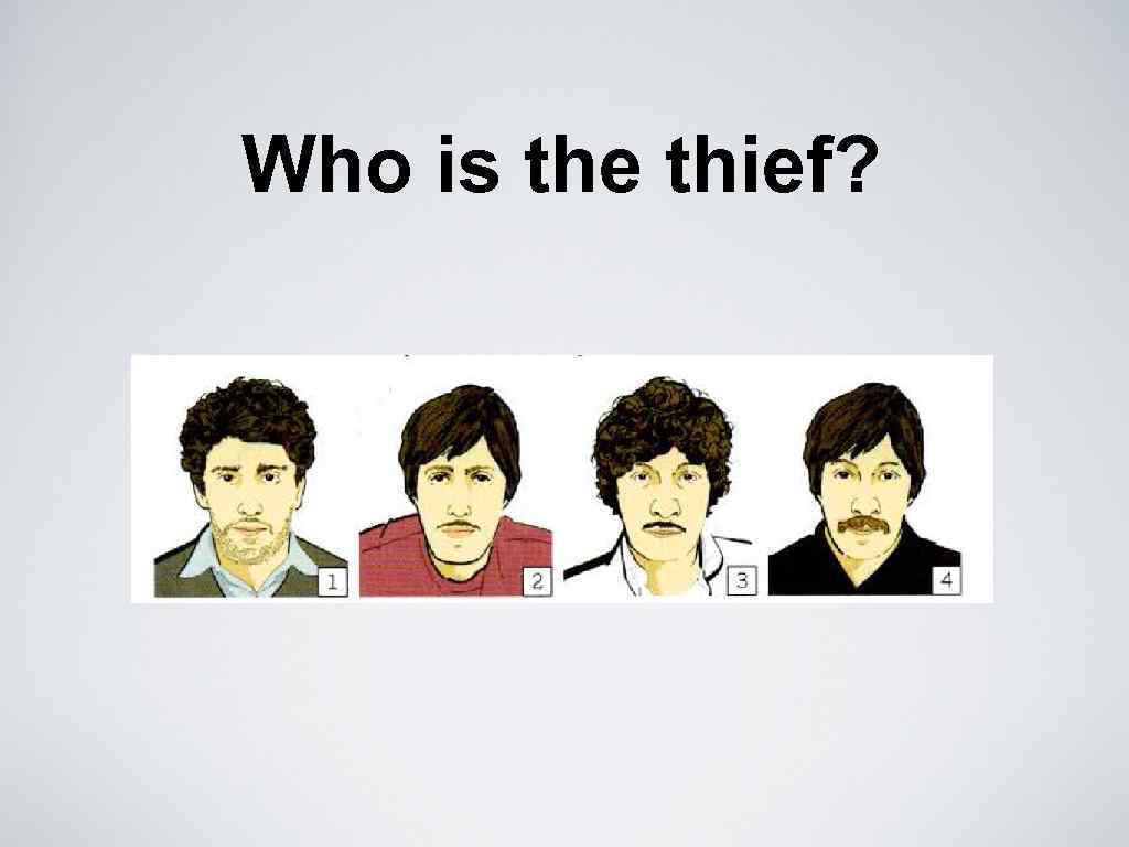 Who is the thief? 