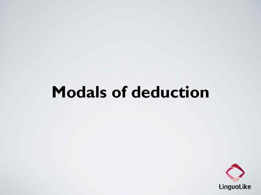 Modals of deduction 