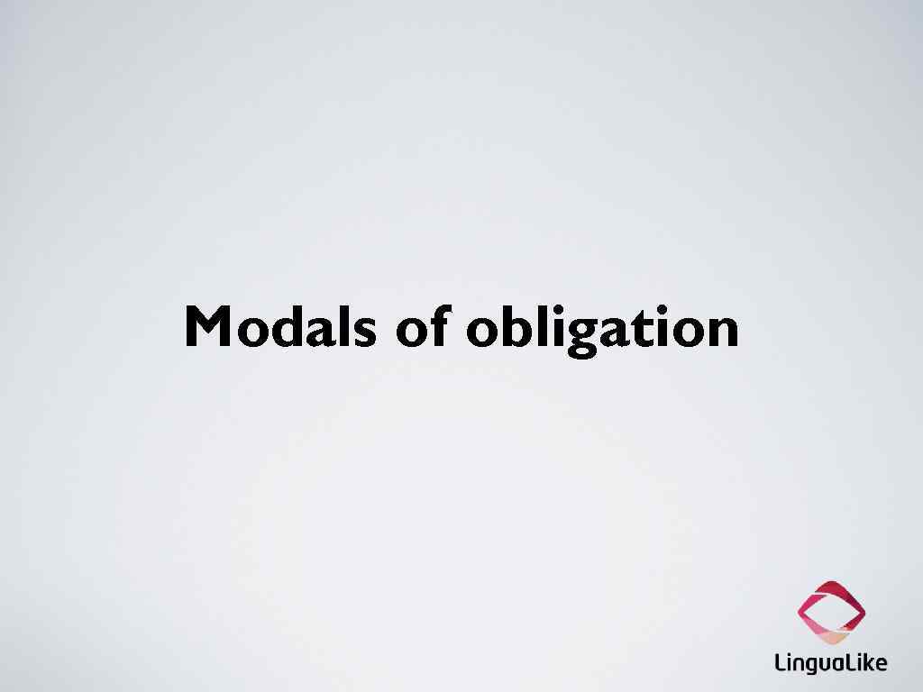 Modals of obligation 