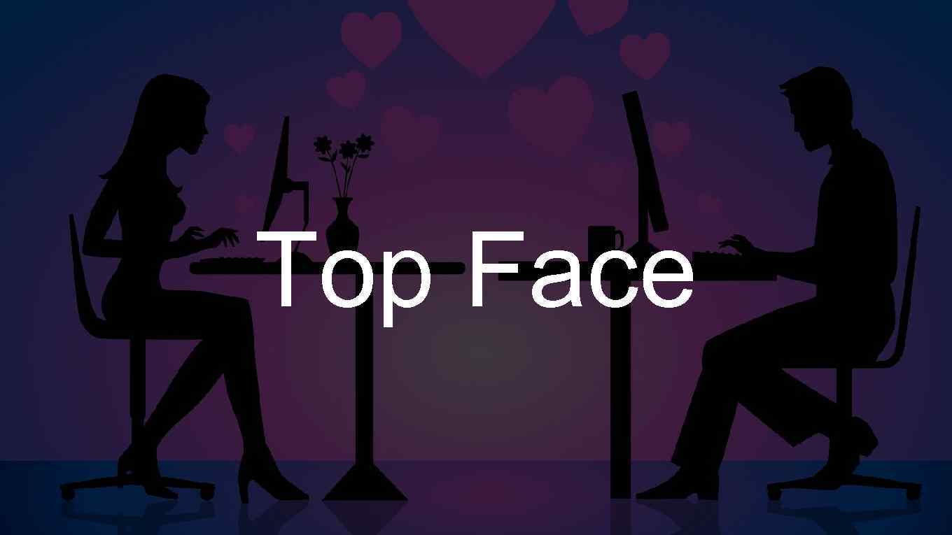 Top Face 