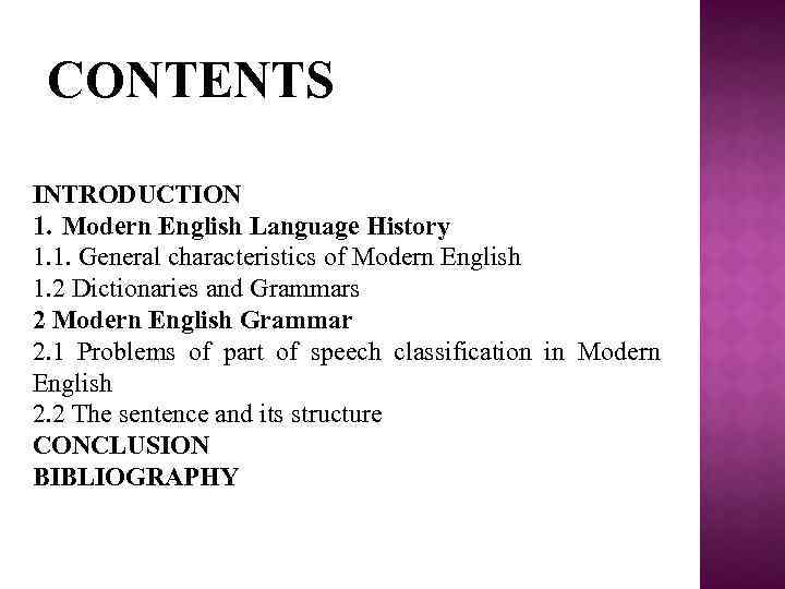 CONTENTS INTRODUCTION 1. Modern English Language History 1. 1. General characteristics of Modern English