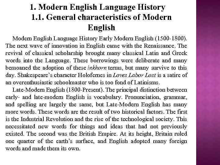 1. Modern English Language History 1. 1. General characteristics of Modern English Language History