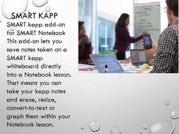 SMART KAPP SMART kapp add-on for SMART Notebook This add-on lets you save notes