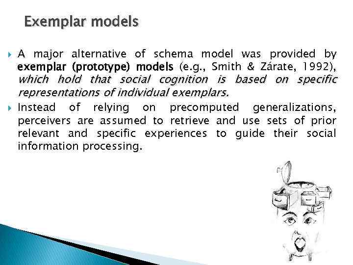 Exemplar models A major alternative of schema model was provided by exemplar (prototype) models