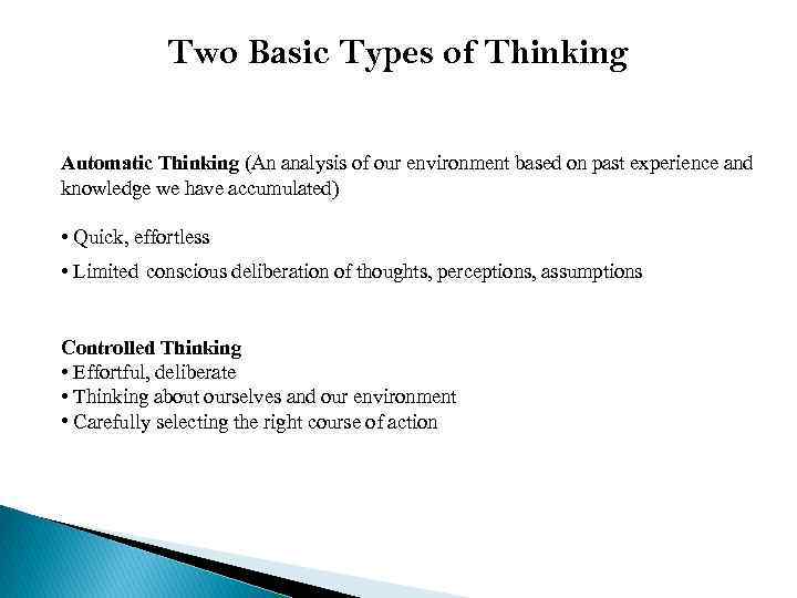 Two Basic Types of Thinking Automatic Thinking (An analysis of our environment based on