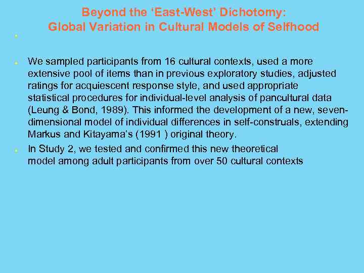 ● ● ● Beyond the ‘East-West’ Dichotomy: Global Variation in Cultural Models of Selfhood