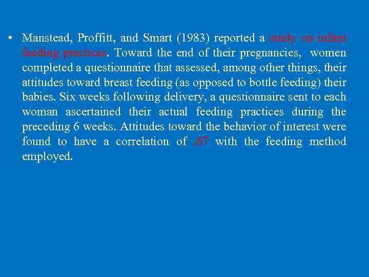  • Manstead, Proffitt, and Smart (1983) reported a study on infant feeding practices.