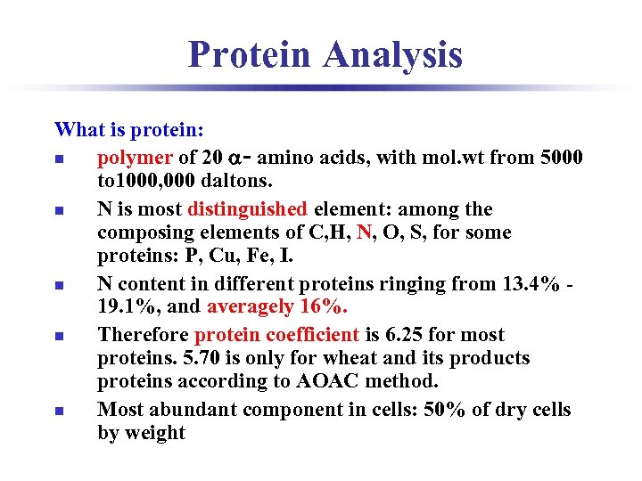 Protein Analysis What is protein: n polymer of 20 - amino acids, with mol.