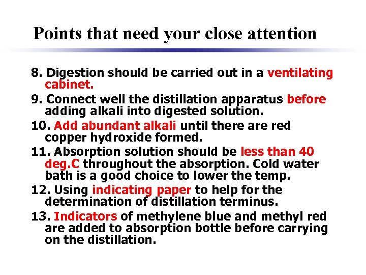 Points that need your close attention 8. Digestion should be carried out in a