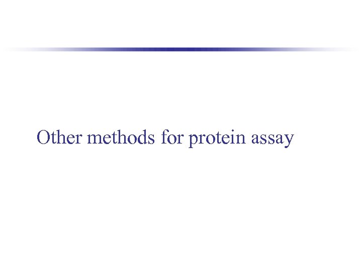 Other methods for protein assay 