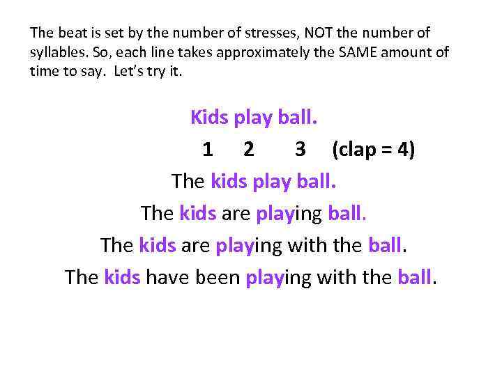 The beat is set by the number of stresses, NOT the number of syllables.