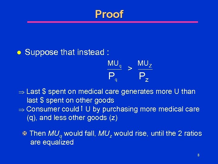 Proof l Suppose that instead : MUq Pq > MUZ Pz Þ Last $