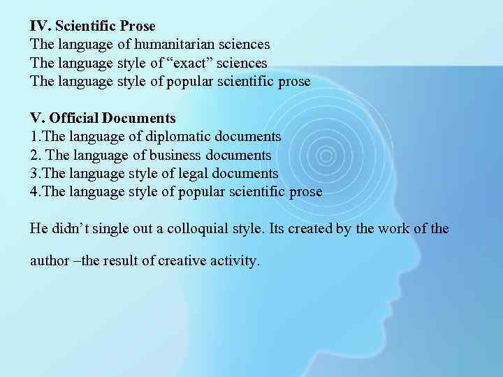 IV. Scientific Prose The language of humanitarian sciences The language style of “exact” sciences