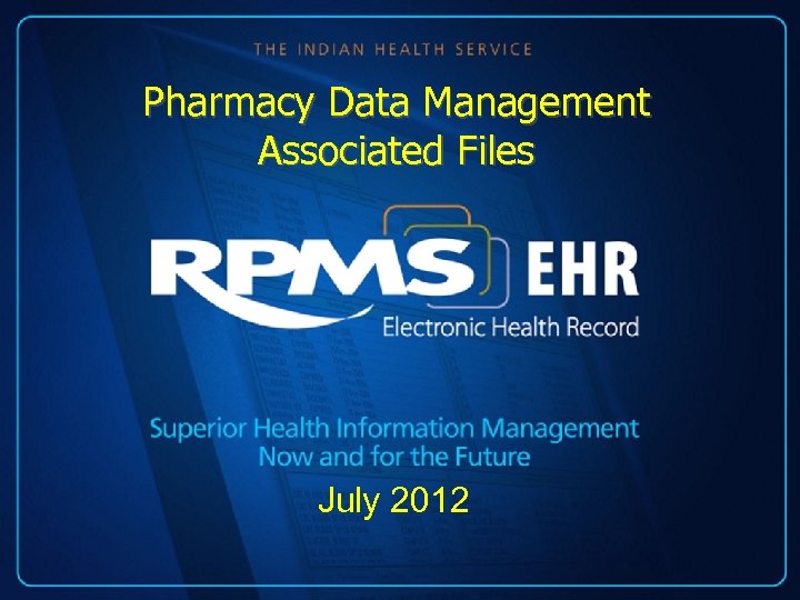 Pharmacy Data Management Associated Files July 2012 