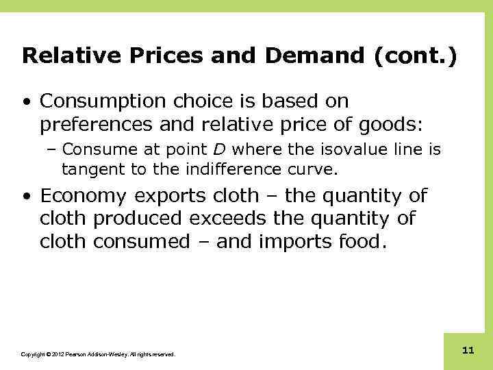 Relative Prices and Demand (cont. ) • Consumption choice is based on preferences and