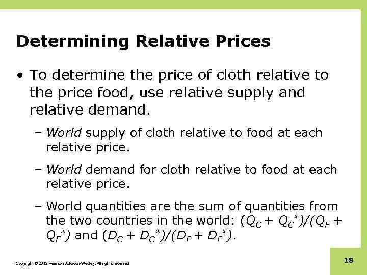 Determining Relative Prices • To determine the price of cloth relative to the price